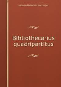 Bibliothecarius quadripartitus