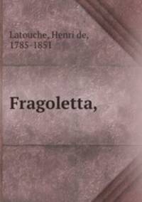 Fragoletta,