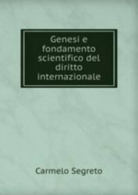 Genesi e fondamento scientifico del diritto internazionale