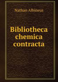 Bibliotheca chemica contracta