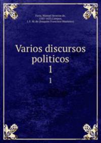 Varios discursos politicos. 1