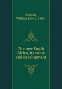 The new South Africa, its value and development