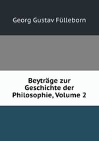 Beytrage zur Geschichte der Philosophie, Volume 2