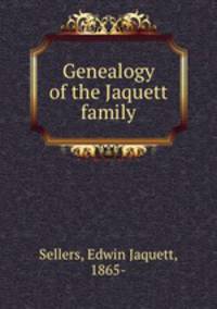 Genealogy of the Jaquett family
