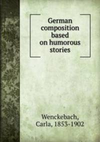 German composition based on humorous stories