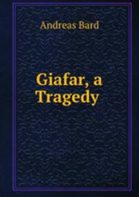 Giafar, a Tragedy .