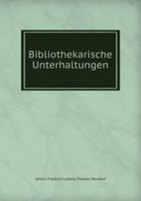 Bibliothekarische Unterhaltungen