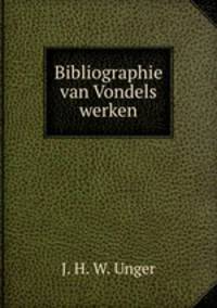 Bibliographie van Vondels werken