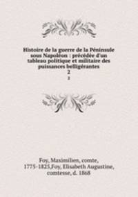 Histoire de la guerre de la Peninsule sous Napoleon : precedee d