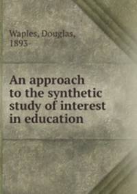 An approach to the synthetic study of interest in education