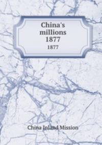 China`s millions. 1877