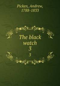 The black watch. 3