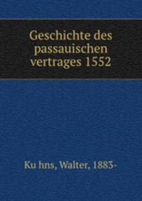 Geschichte des passauischen vertrages 1552