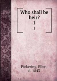 Who shall be heir?. 1