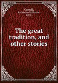 The great tradition, and other stories