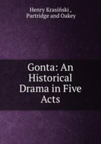 Gonta: An Historical Drama in Five Acts