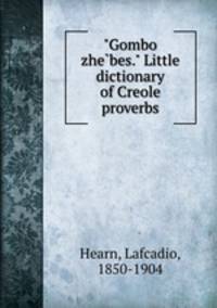 "Gombo zhebes." Little dictionary of Creole proverbs