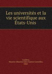 Les universites et la vie scientifique aux Etats-Unis