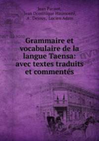 Grammaire et vocabulaire de la langue Taensa: avec textes traduits et commentes