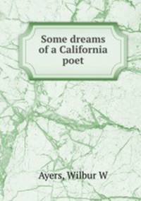 Some dreams of a California poet