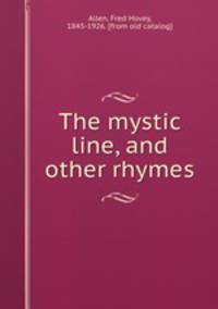 The mystic line, and other rhymes
