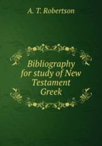 Bibliography for study of New Testament Greek