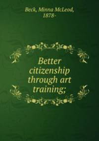 Better citizenship through art training;