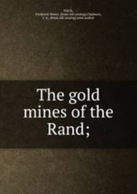 The gold mines of the Rand;