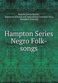 Hampton Series Negro Folk-songs