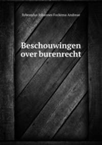 Beschouwingen over burenrecht .