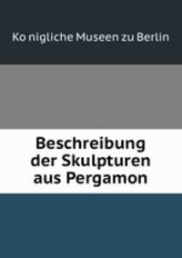 Beschreibung der Skulpturen aus Pergamon