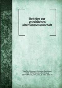 Beitrage zur griechischen altertumswissenschaft