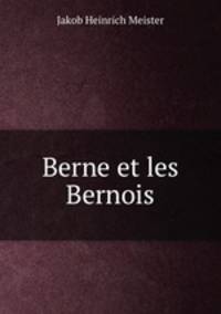 Berne et les Bernois