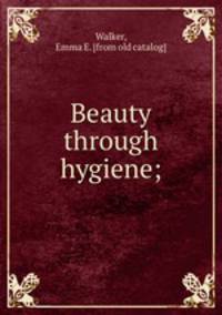 Beauty through hygiene;