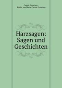 Harzsagen: Sagen und Geschichten