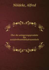 Uber die umlagerungsprodukte des acetylorthoamidohydrazotoluols