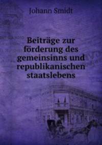 Beitrage zur forderung des gemeinsinns und republikanischen staatslebens