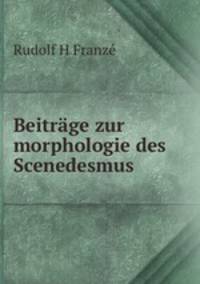 Beitrage zur morphologie des Scenedesmus