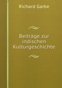 Beitrge zur indischen Kulturgeschichte