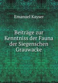 Beitrage zur Kenntniss der Fauna der Siegenschen Grauwacke