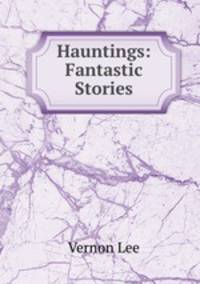 Hauntings: Fantastic Stories