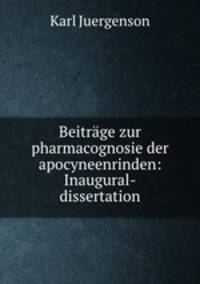 Beitrage zur pharmacognosie der apocyneenrinden: Inaugural-dissertation