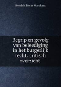 Begrip en gevolg van beleediging in het burgerlijk recht: critisch overzicht .