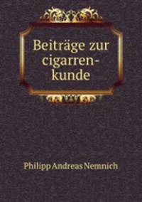 Beitrage zur cigarren-kunde