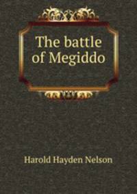 The battle of Megiddo .