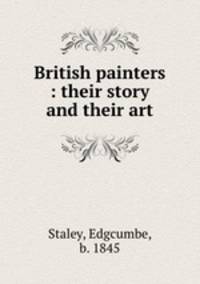 British painters : their story and their art