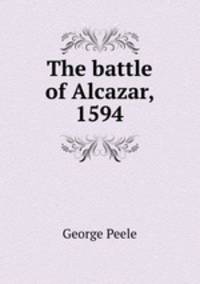 The battle of Alcazar, 1594