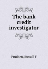 The bank credit investigator