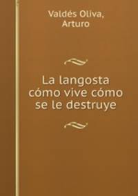 La langosta como vive como se le destruye