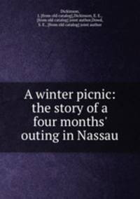 A winter picnic: the story of a four months